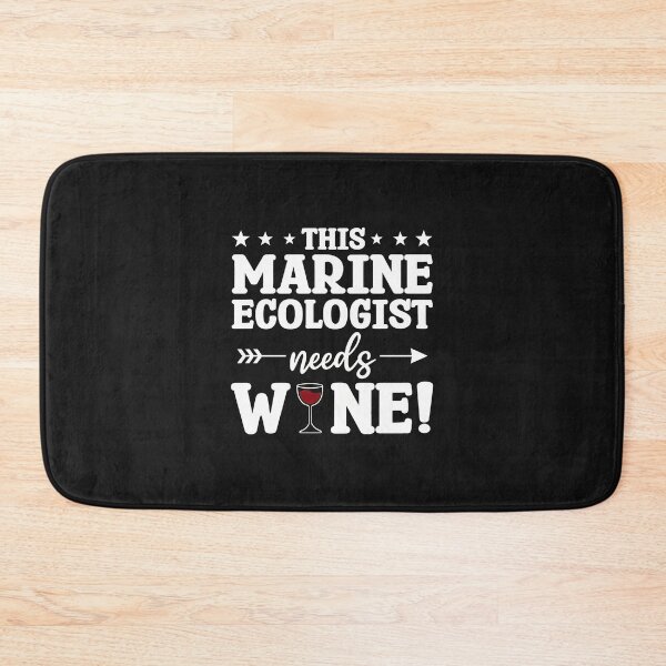 Item preview, Marine Ecologist Needs Wine Funny Science Drinker Gift designed and sold by oq0rsggc.