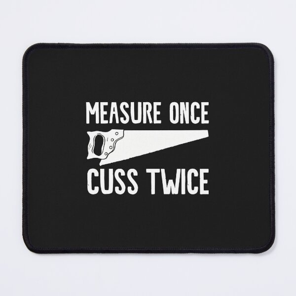 Item preview, Measure Once Cuss Twice Hammer Tape Measure Humor designed and sold by 7ejeknjd.