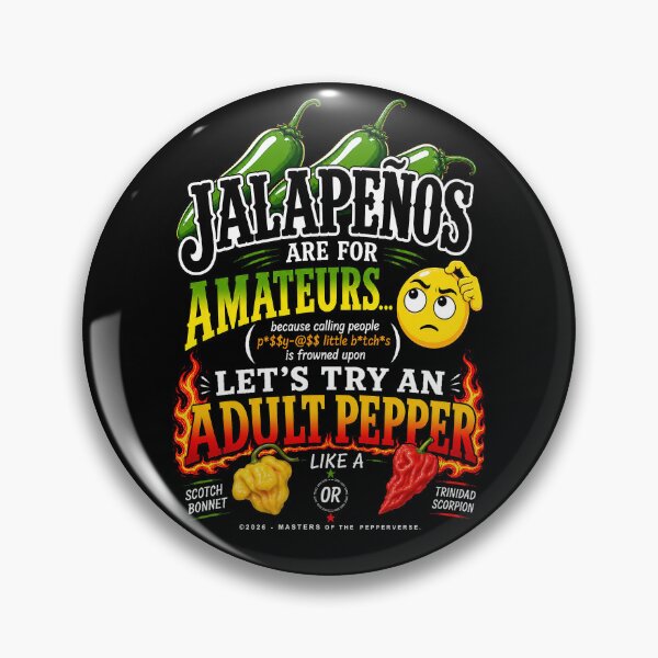 Item preview, Jalapenos Are For Amateurs [Explicit Version] (Black Shirt Edition) designed and sold by Jessie Slamwhorella.