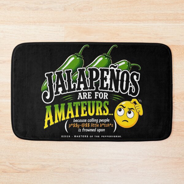 Item preview, Jalapenos Are For Amateurs [Explicit Version] (Black Shirt Edition) designed and sold by Jessie Slamwhorella.