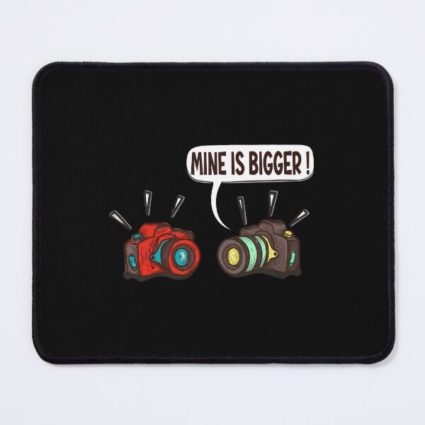 Item preview, Mine is Bigger Camera Humor Photography Gift designed and sold by fruscispake.