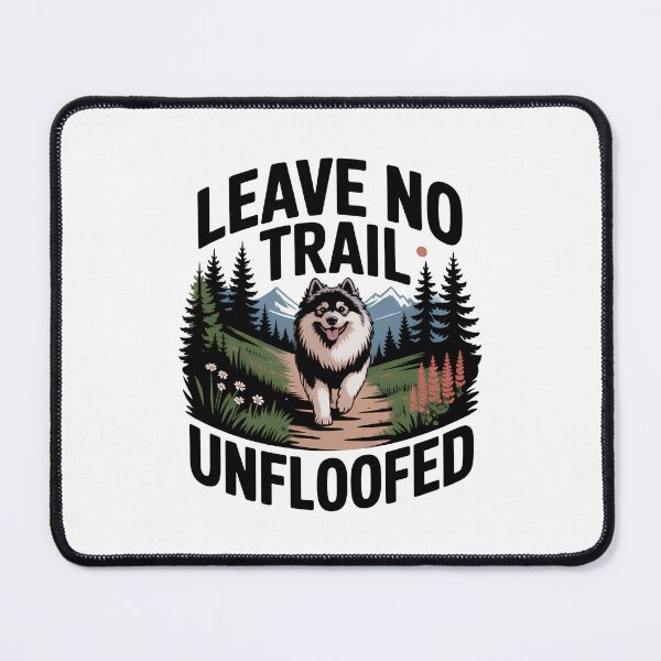 Item preview, Leave No Trail Unfloofed | Funny Keeshond Dog Lover Hiking designed and sold by CuteDesignables.