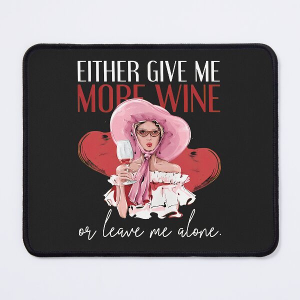 Item preview, More Wine Or Leave Me Alone Woman Design designed and sold by wn4uffgjz8h.