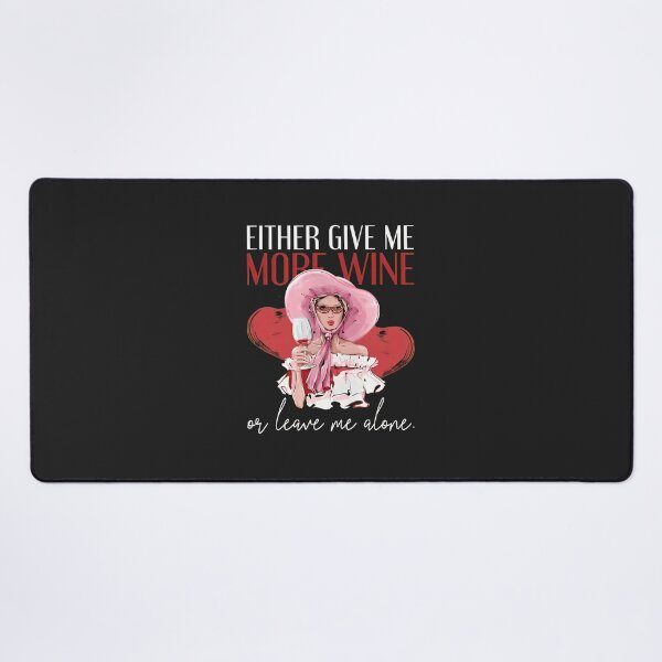 Item preview, More Wine Or Leave Me Alone Woman Design designed and sold by wn4uffgjz8h.
