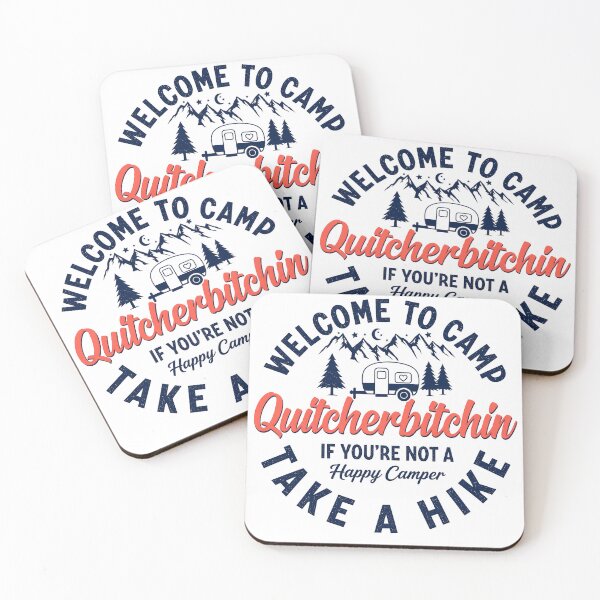 Item preview, Welcome to Camp Quitcherbitchin Camping designed and sold by dariakustocr.