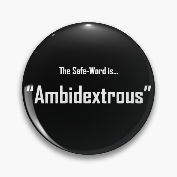 Item preview, Safe Words "Ambidextrous" - White Lettering designed and sold by cousinbessie.