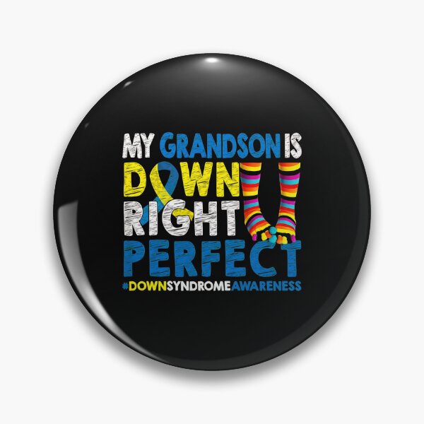 Item preview, My Grandson Is Down Right Perfect Awareness Design designed and sold by fruscispake.