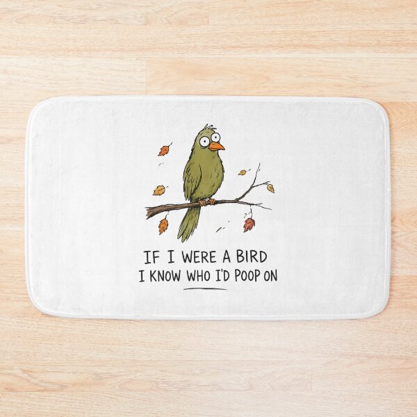 Item preview, If I were A Bird I Know Who I'd Poop On designed and sold by a-turner-paint.