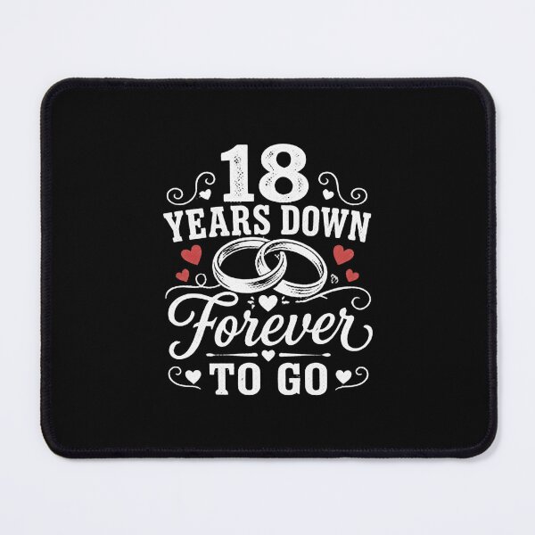 Item preview, 18 Years Down Forever To Go 18th Wedding Anniversary Gift for Couples Men Women designed and sold by Mozaic Clothes.