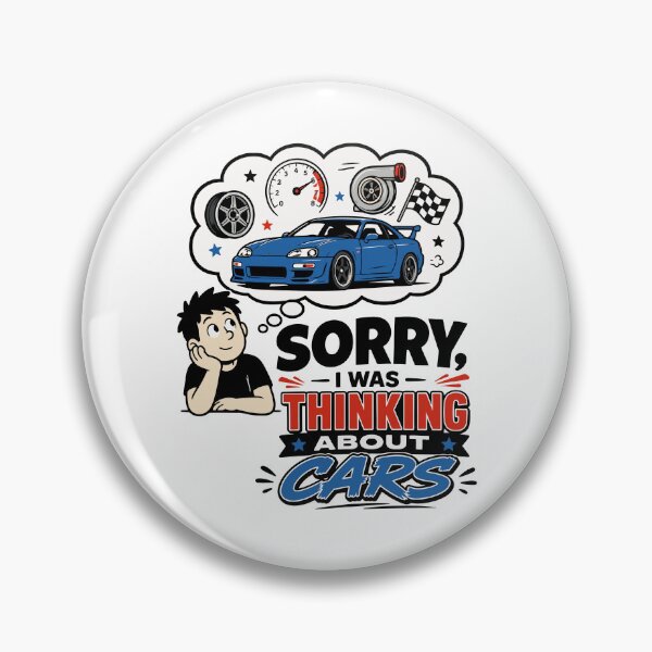 Item preview, Sorry I Was Thinking About Cars  designed and sold by RAS-77.