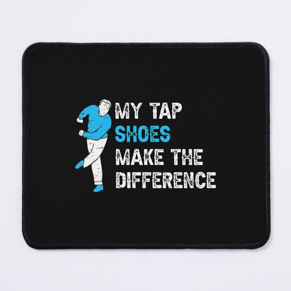 Item preview, My Tap Shoes Make The Difference Dance Graphic designed and sold by fruscispake.