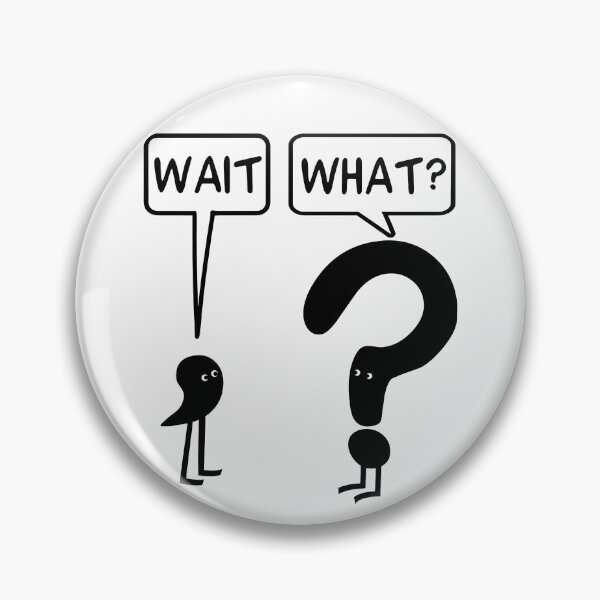 Item preview, Wait What Speech Bubbles Poster designed and sold by Blissful-USA.