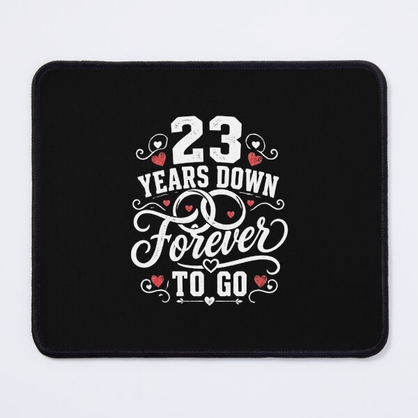 Item preview, 23 Years Down Forever To Go 23rd Wedding Anniversary Gift for Couples Men Women designed and sold by Mozaic Clothes.