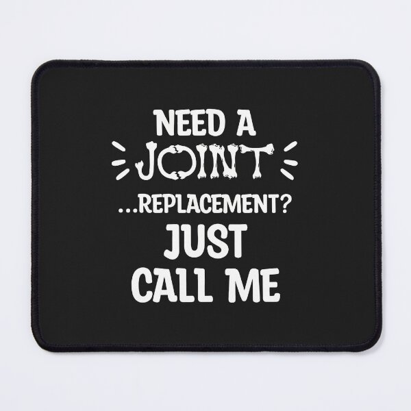 Item preview, Need A Joint Replacement Just Call Me Funny Ortho designed and sold by wn4uffgjz8h.