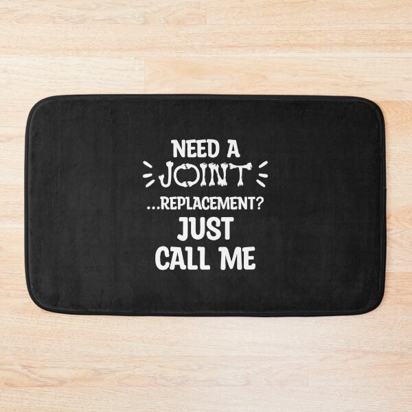 Item preview, Need A Joint Replacement Just Call Me Funny Ortho designed and sold by wn4uffgjz8h.