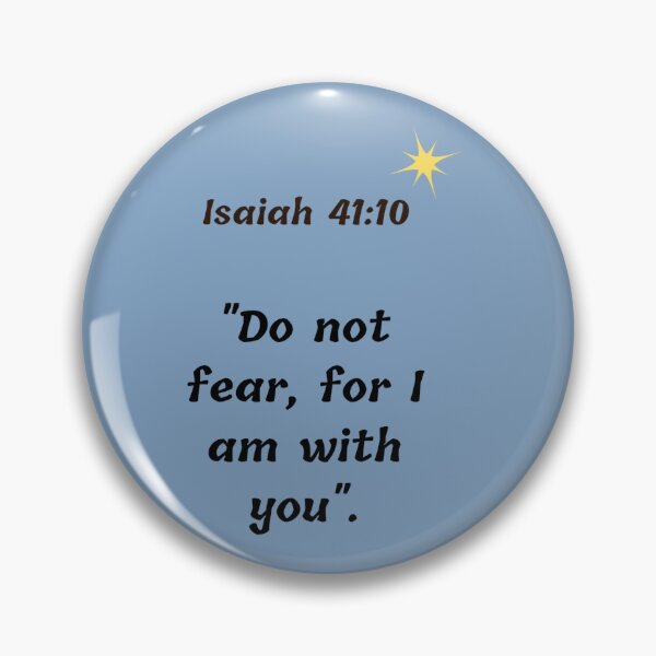 Item preview, Isaiah 41:10 Do not fear, for I am with you. designed and sold by GospelThread.