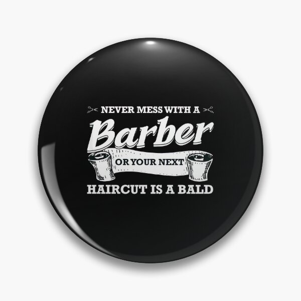Item preview, Never Mess With A Barber Funny Haircut Quote designed and sold by fruscispake.