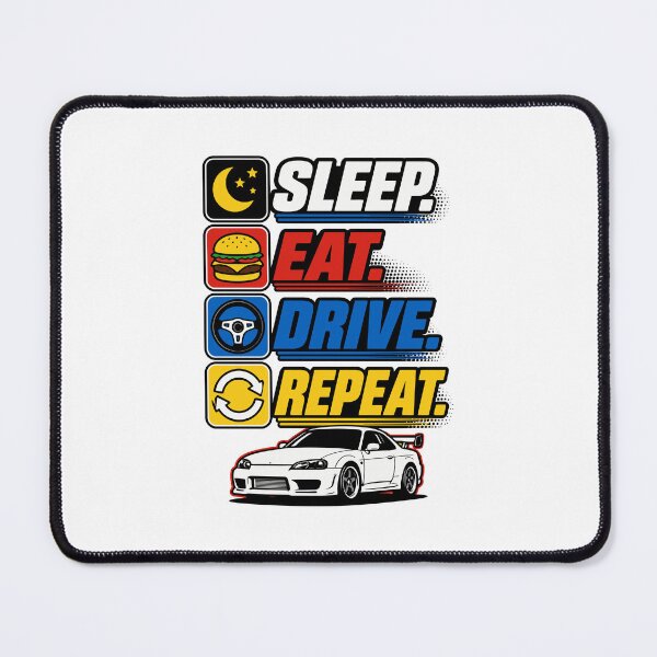 Item preview, Sleep Eat Drive Repeat  designed and sold by RAS-77.
