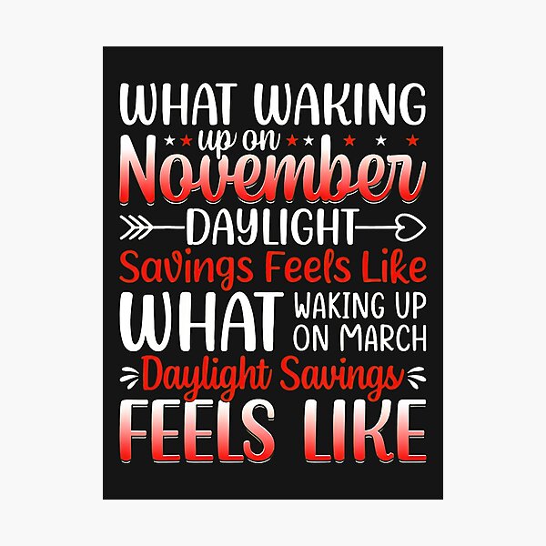 Item preview, November Daylight Savings vs March Daylight Savings designed and sold by wn4uffgjz8h.