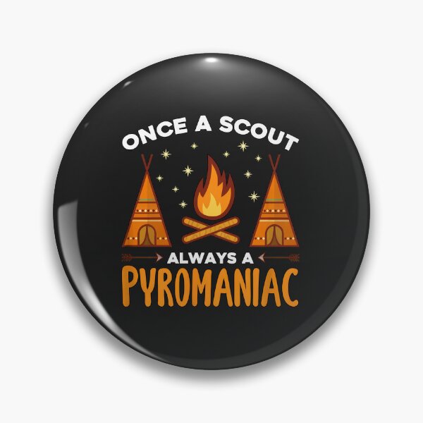 Item preview, Once A Scout Always A Pyromaniac Campfire Design designed and sold by wn4uffgjz8h.