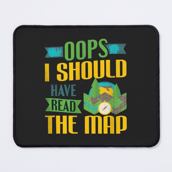 Item preview, Oops I Should Have Read The Map Funny Camping Gift designed and sold by wn4uffgjz8h.
