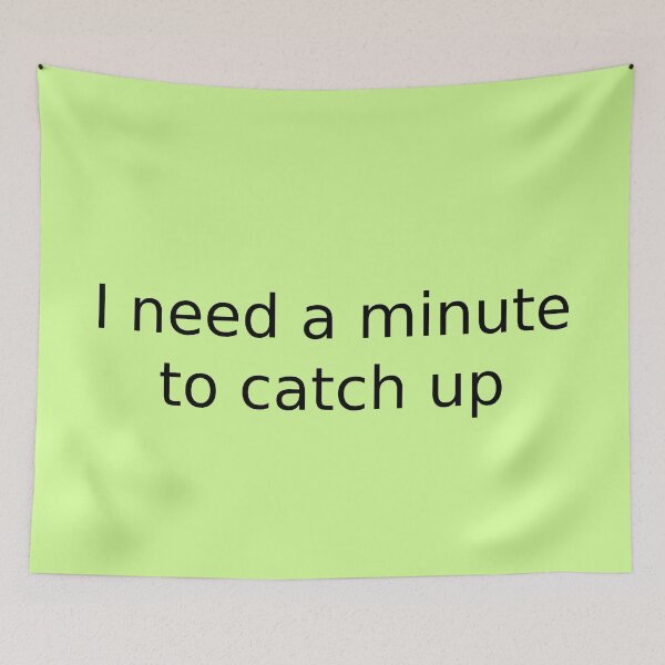Item preview, I need a minute to catch up designed and sold by English Learning.