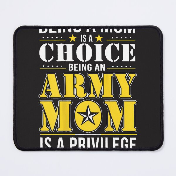 Item preview, Being A Mom Is A Choice Being An Army Mom Is A Privilege | Perfect Gift For You And Friends designed and sold by Arienigena.