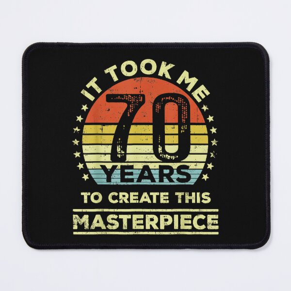 Item preview, It Took Me 70 Years To Create This Masterpiece 70th Birthday Milestone Gift Seventy Year Old Celebration designed and sold by CharlieConon.