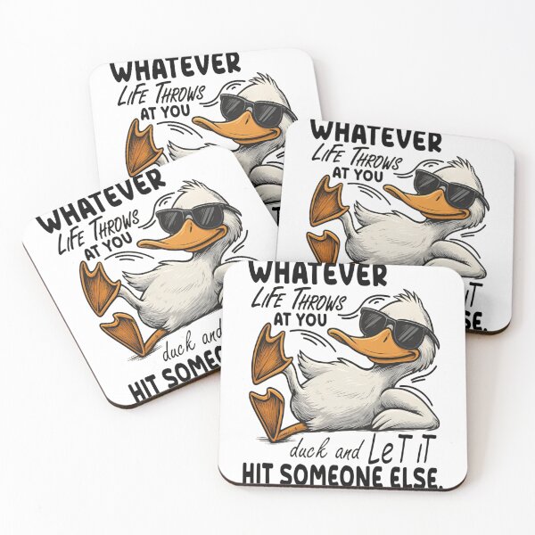 Item preview, Whatever Life Throws At You Duck and Let It Hit Someone Else Popular Sarcastic And Humorous Funny Meme designed and sold by Matt_Smith.