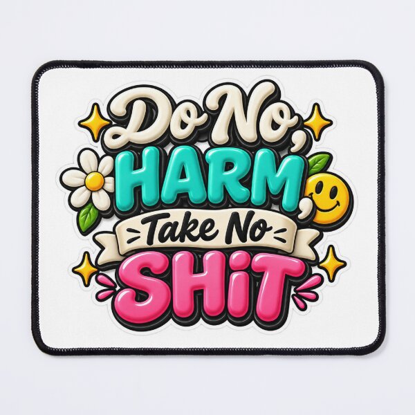 Item preview, Title Do No Harm Take No Shit 3D designed and sold by MR4me.