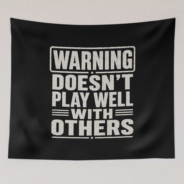 Item preview, Warning does not play well with others designed and sold by CelidaBonde.