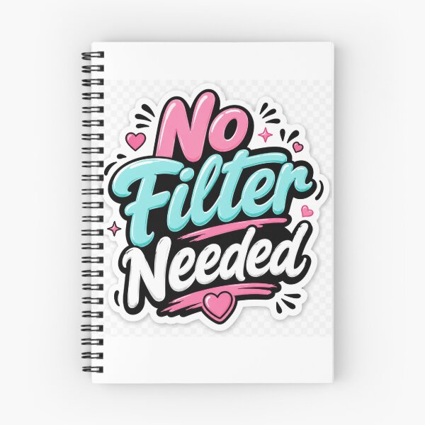 Item preview, No Filter Needed Funny Selfie Quote Social Media Aesthetic  Cute Typography  designed and sold by MR4me.