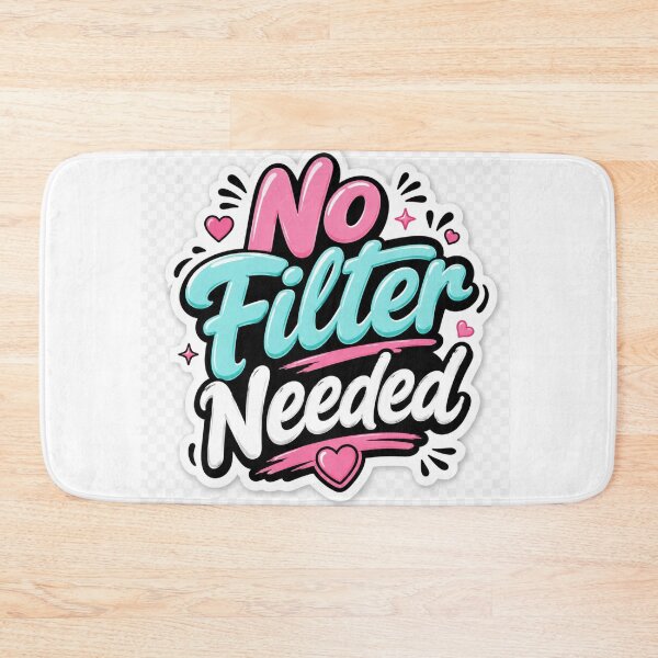 Item preview, No Filter Needed Funny Selfie Quote Social Media Aesthetic  Cute Typography  designed and sold by MR4me.