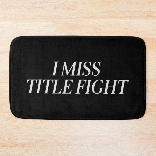 Item preview, I Miss Title Fight designed and sold by EthannThompson.