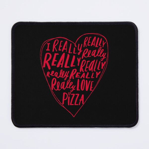 Item preview, I Really Really Love Pizza Heart Text Typography Design designed and sold by artworkathome.