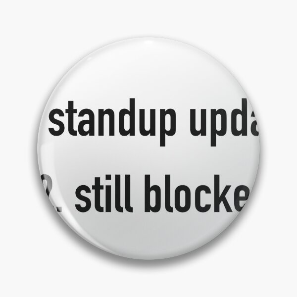 Item preview, Standup Update Still Blocked List Shirt designed and sold by Power Designs.