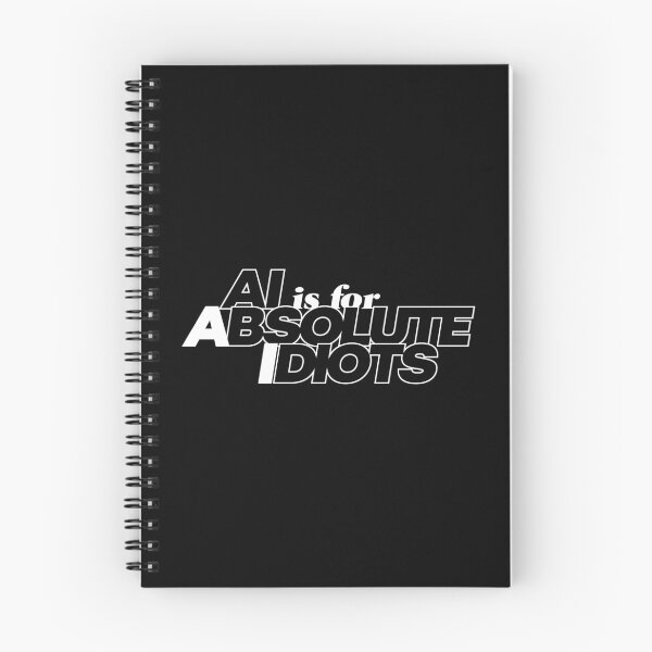 Item preview, AI is for Absolute Idiots - White Version designed and sold by GritFX.