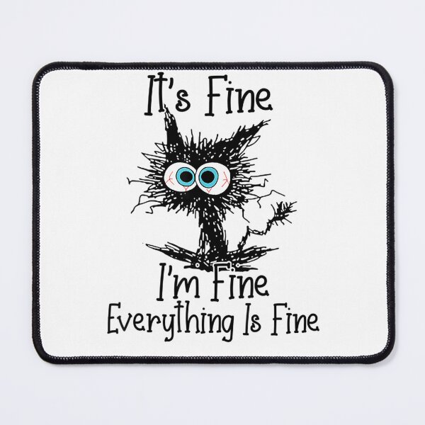 Item preview, Its Fine Everything Is Fine Stressed Cat Poster designed and sold by dakitaha.