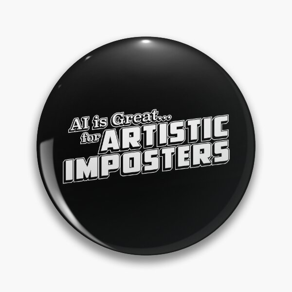 Item preview, AI is Great for Artistic Imposters - White Version designed and sold by GritFX.