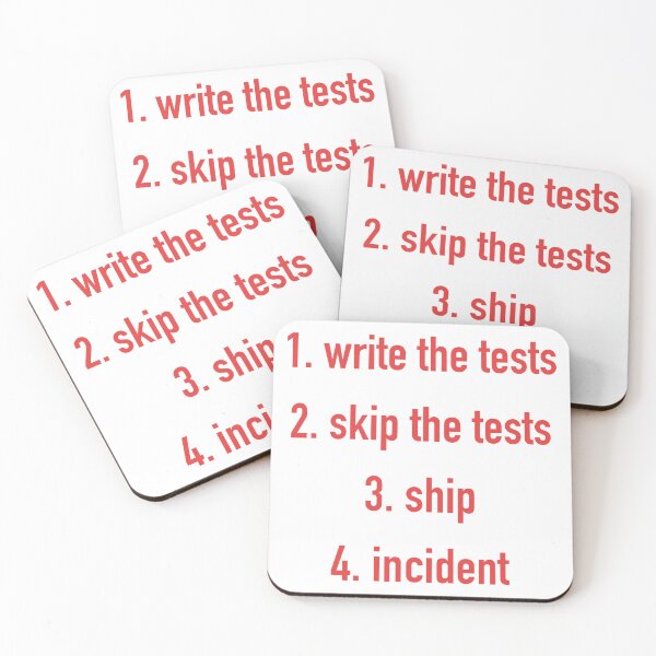 Item preview, Write Tests Skip Tests Ship Incident List Shirt designed and sold by Power Designs.