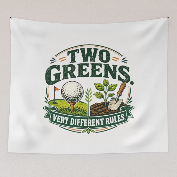 Item preview, Two Greens Very Different Rules Golf Gardening designed and sold by Colorful Designs.