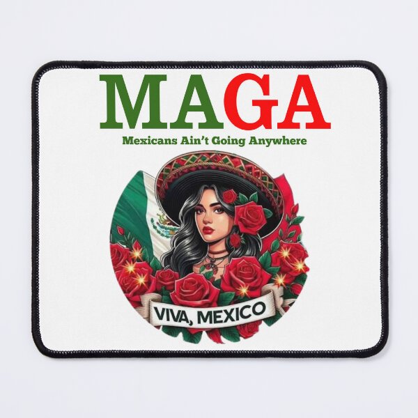 Item preview, MAGA Mexicans Ain't Going Anywhere designed and sold by Kaibosh21.