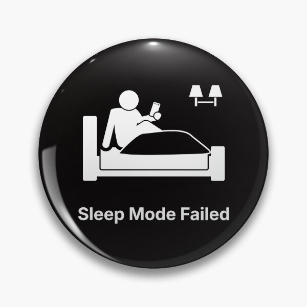Item preview, Sleep Mode Failed | Funny Phone Addiction | Digital Life Humor designed and sold by ContigoART.