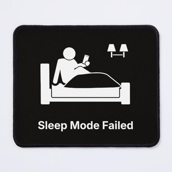 Item preview, Sleep Mode Failed | Funny Phone Addiction | Digital Life Humor designed and sold by ContigoART.