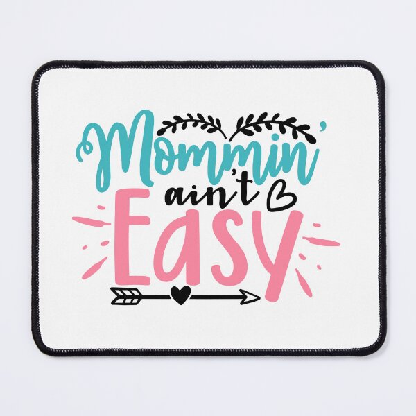 Item preview, Mommin' Ain't Easy designed and sold by tellit24seven.