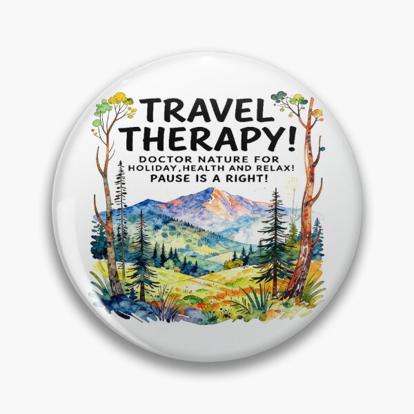Item preview, Nature Holiday Needs Motivational quote TRAVEL THERAPY! DOCTOR NATURE FOR HOLIDAY,HEALTH AND RELAX! PAUSE IS A RIGHT! designed and sold by Giulivo Store Graphic.