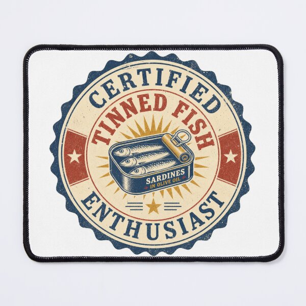 Item preview, Certified Tinned Fish Enthusiast seal designed and sold by BoosterShop.