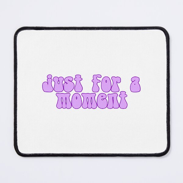 Item preview, Just For A Moment Hsmtmts designed and sold by zearyus.