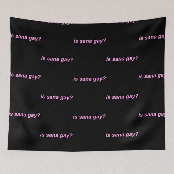 Item preview, Is Sana Gay designed and sold by CherubsStudios.