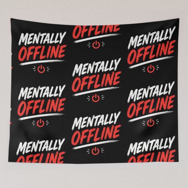Item preview, Mentally Offline – Funny Introvert Social Battery Quote designed and sold by Abidel.